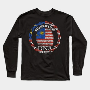 Malaysia Its In My DNA - Gift for Malaysian From Malaysia Long Sleeve T-Shirt